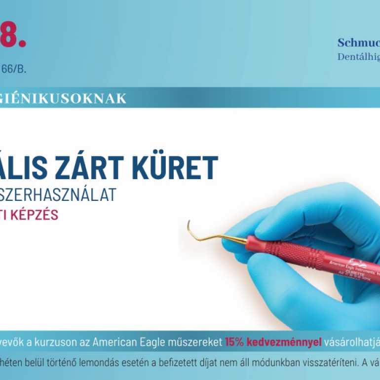 Kurzus - Parodontális zárt küret American Eagle műszerhasználat dentálhigiénikusoknak