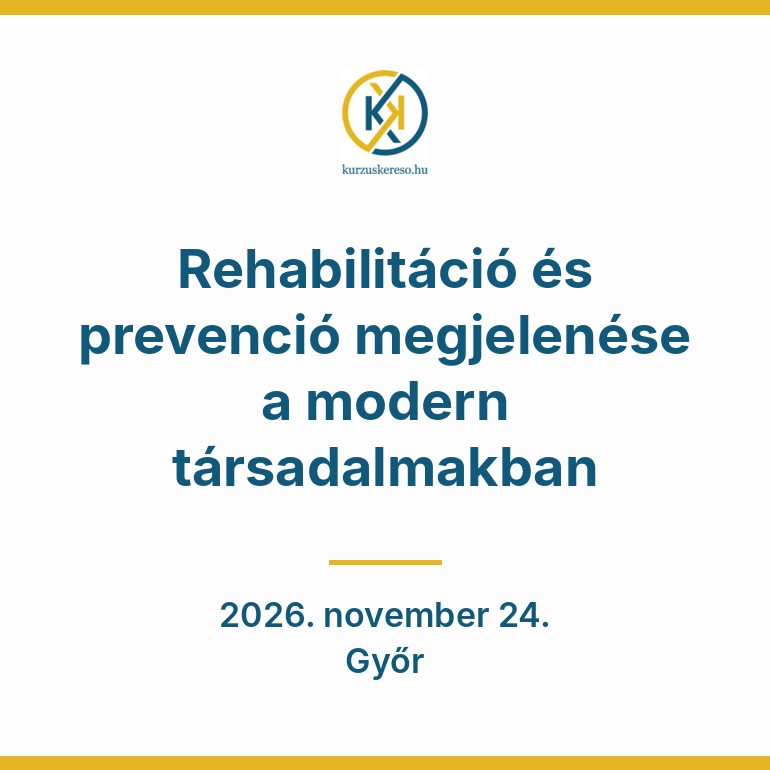 Rehabilitáció és prevenció megjelenése a modern társadalmakban