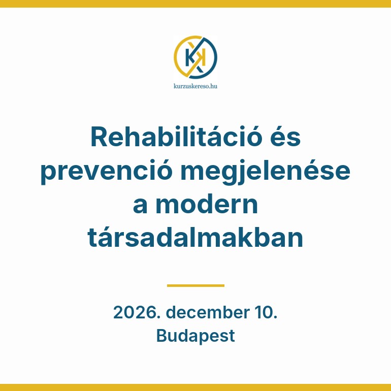 Rehabilitáció és prevenció megjelenése a modern társadalmakban
