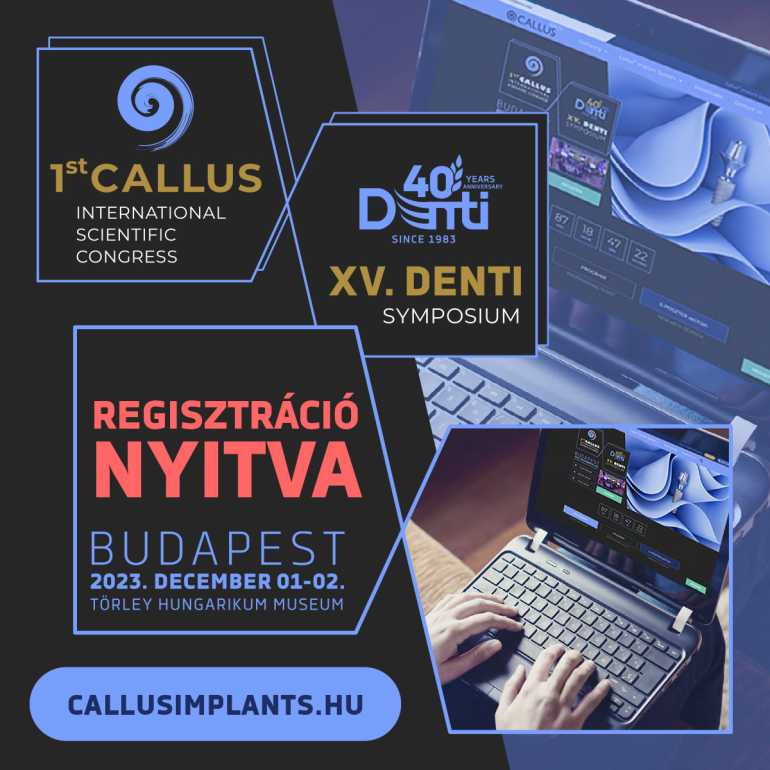 I. Callus Tudományos Konferencia és XV. Denti Szimpózium és Baráti Találkozó