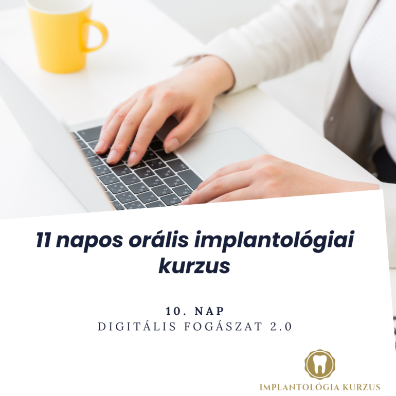 Az alapoktól a mester fokozatig! 11 napos orális implantológiai kurzus. 10. rész