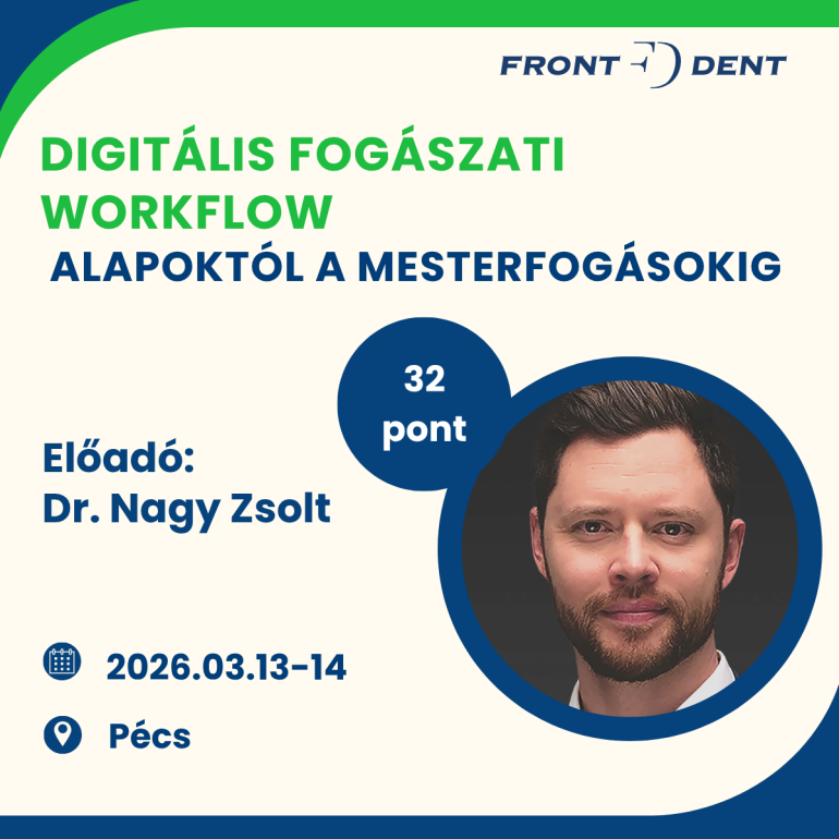 Digitális fogászati workflow – alapoktól a mesterfogásokig