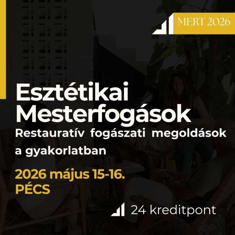 Esztétikai Mesterfogások – Restauratív fogászati megoldások a gyakorlatban